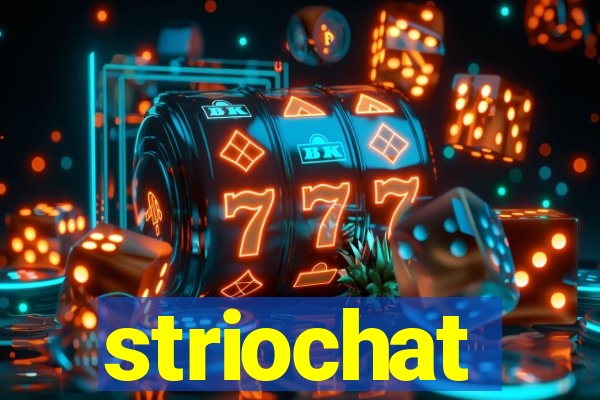 striochat