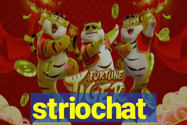 striochat