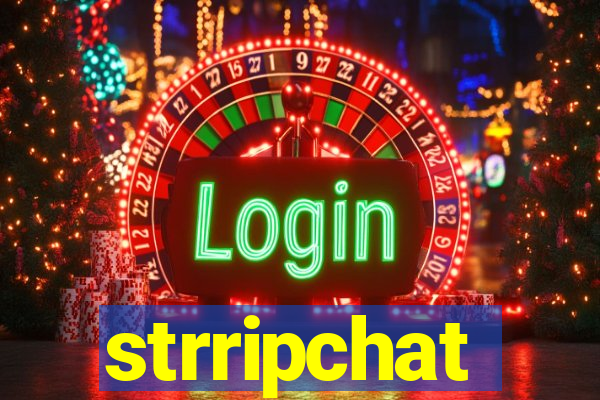 strripchat