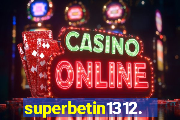 superbetin1312.com