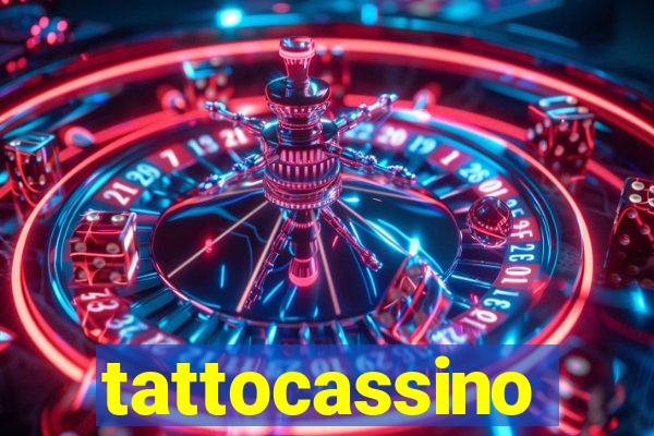 tattocassino