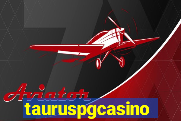 tauruspgcasino