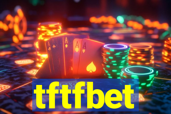 tftfbet