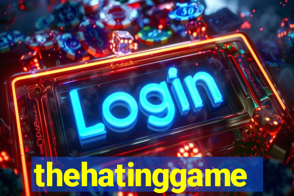 thehatinggame