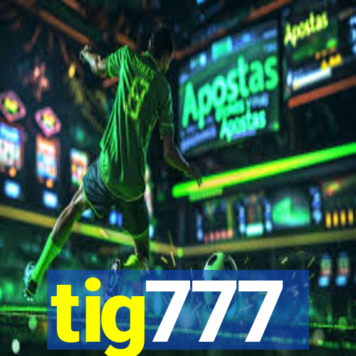 tig777