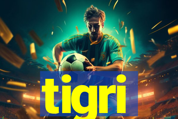 tigri