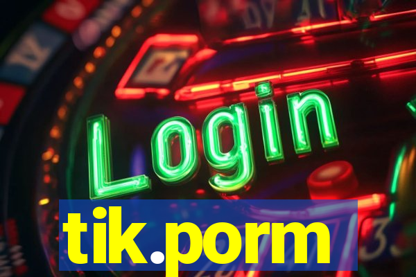 tik.porm