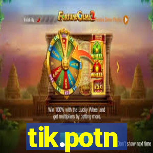 tik.potn