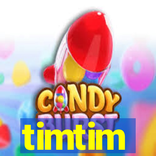 timtim