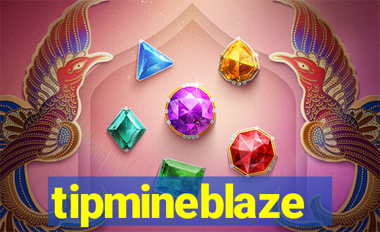 tipmineblaze