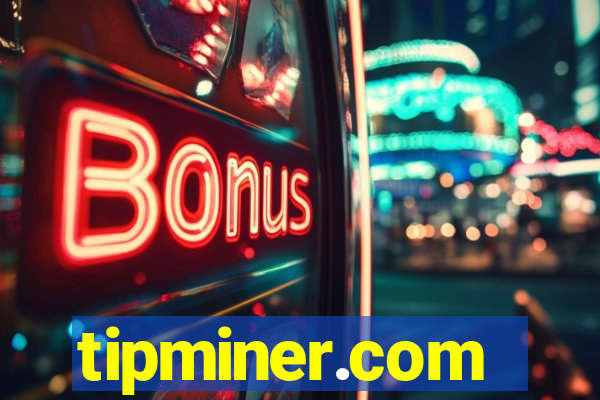 tipminer.com