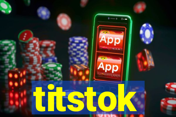 titstok