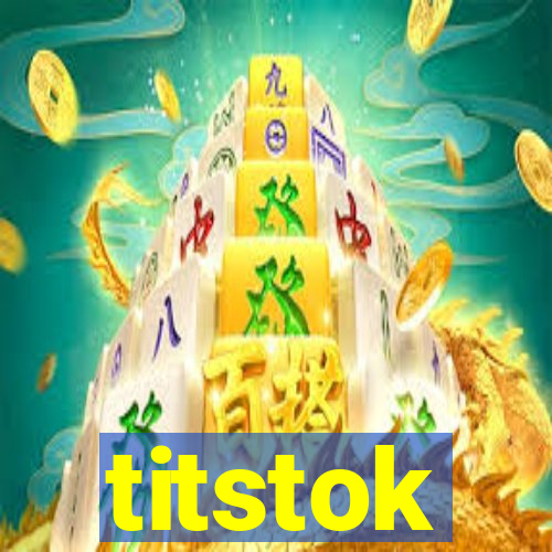 titstok