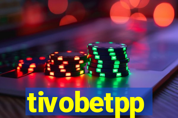 tivobetpp