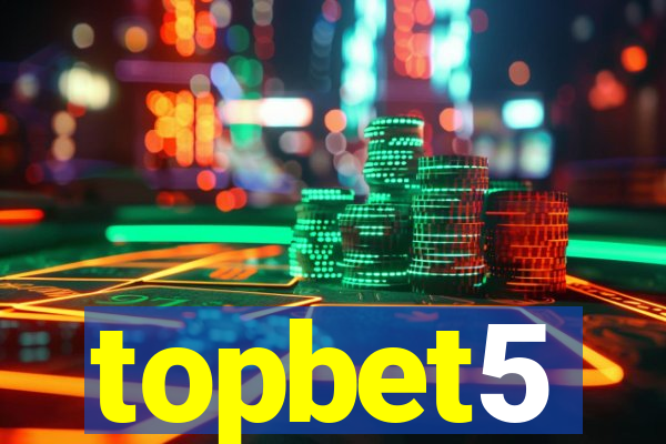 topbet5