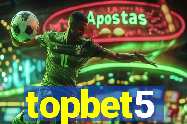 topbet5