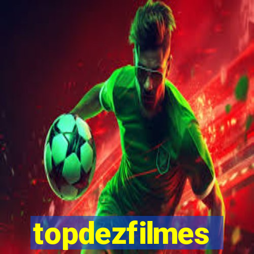 topdezfilmes