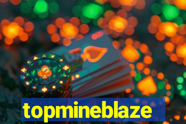 topmineblaze