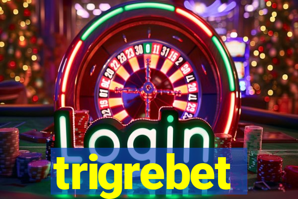 trigrebet