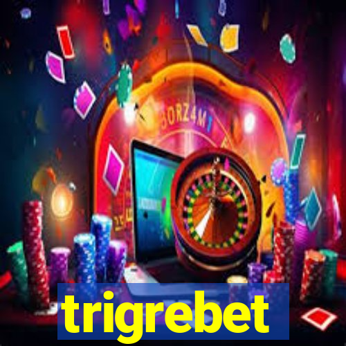 trigrebet