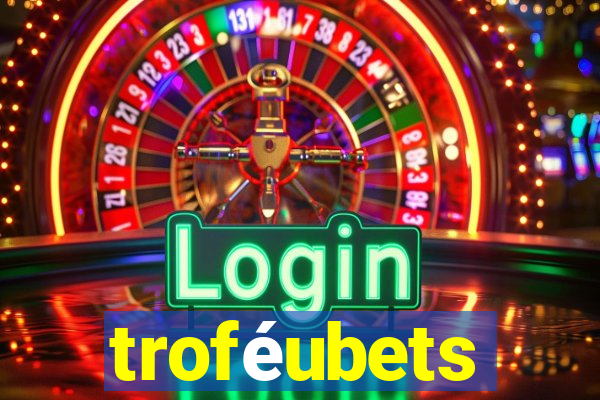 troféubets