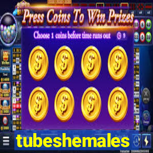 tubeshemales