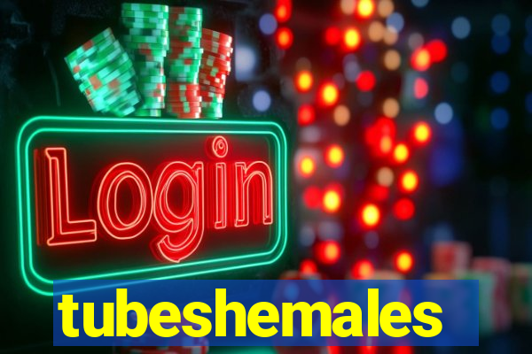 tubeshemales