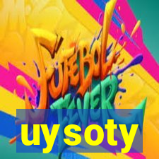 uysoty