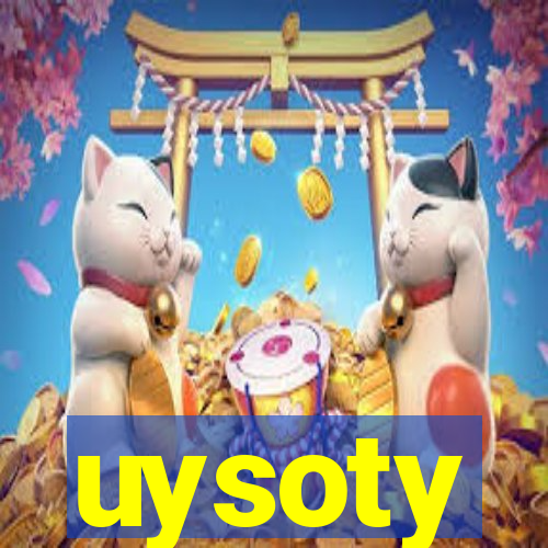 uysoty