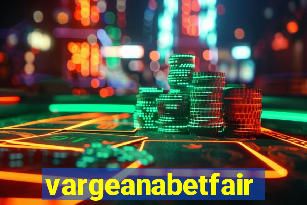 vargeanabetfair