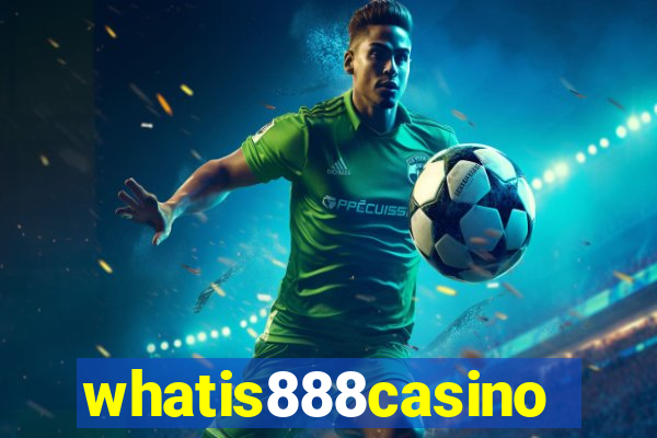 whatis888casino