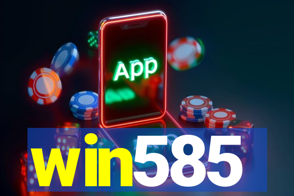 win585