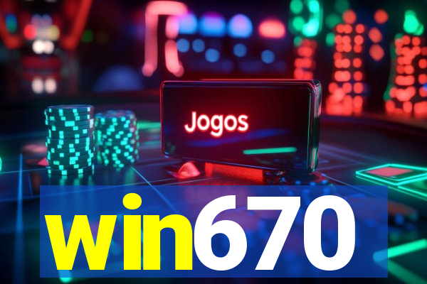 win670