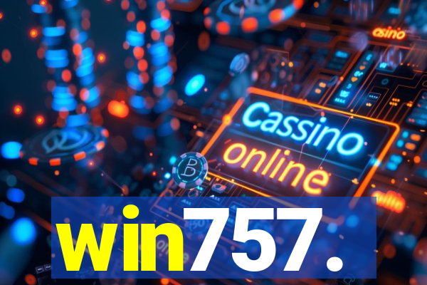 win757.