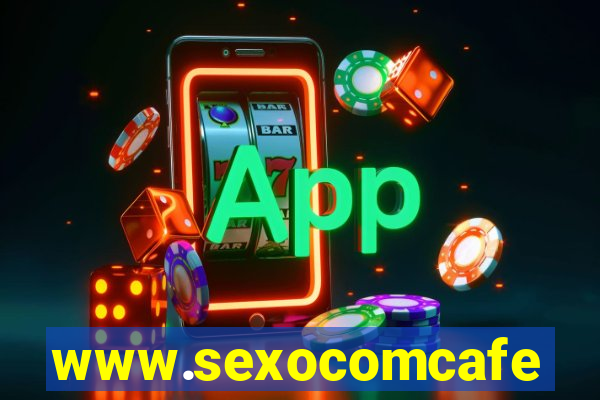 www.sexocomcafe.com.br