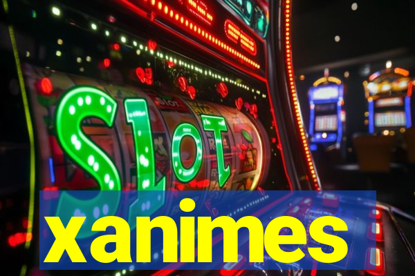 xanimes