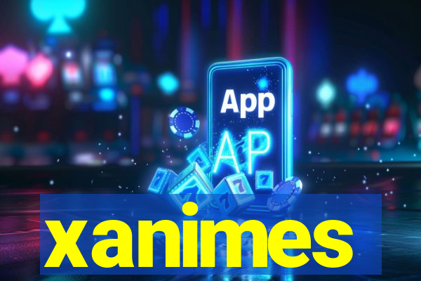 xanimes