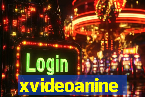 xvideoanine