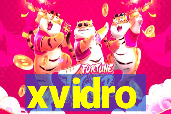 xvidro