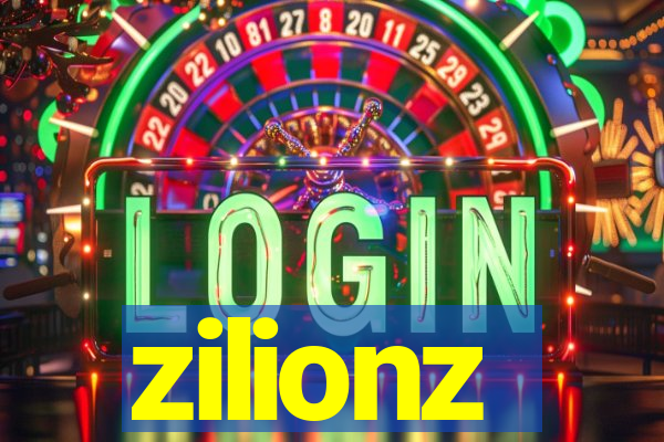 zilionz